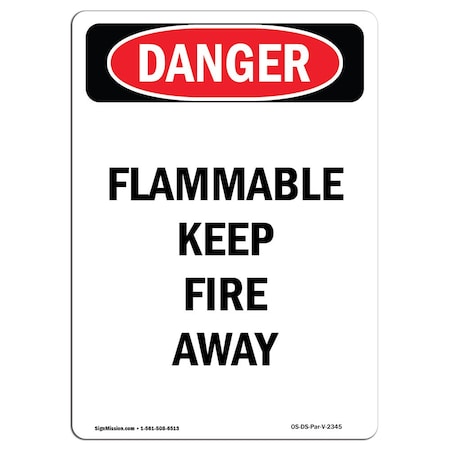 Signmission OSHA Sign, Flammable Keep Fire Away, 5in X 3.5in Decal, 3.5" W, 5" L, Portrait, OS-DS-D-35-V-2345 OS-DS-D-35-V-2345